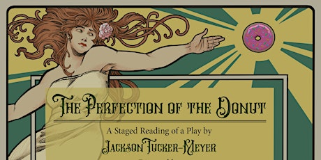 THE PERFECTION OF THE DONUT – by Jackson Tucker-Meyer – A Staged Reading