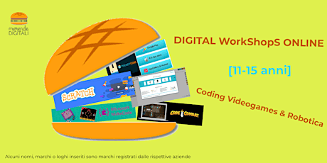 DIGITAL WorkShopS ONLINE[Ragazzi 11-15 anni] - Coding Videogames & Robotica