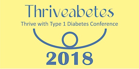 Thriveabetes Type 1 Diabetes Conference 2018 primary image