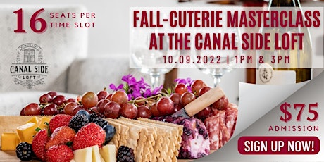FALL-Cuterie Masterclass at the Canal Side  Loft (1 PM or 3 PM Classes)