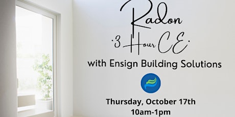 *3 HR CE* Radon with Ensign Building Solutions