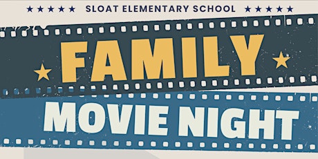 Family Movie Night at Sloat Elementary BENEFITTING Leap Arts in Education