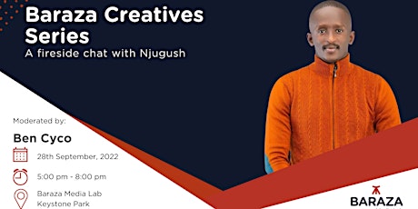 Baraza Creatives Series A Fireside Chat with Njugush