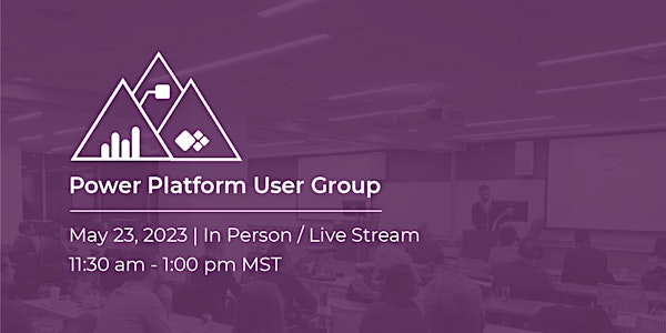 Power Platform User Group Meeting | May