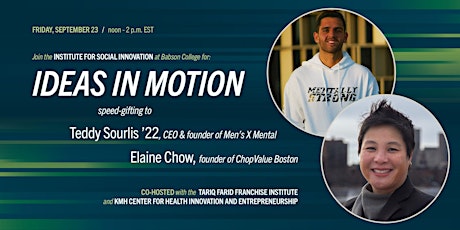 Imagem principal do evento Ideas in Motion (in person) with Teddy Sourlis '22 and Elaine Chow