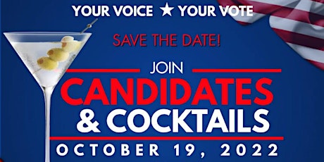 Your Voice, Your Vote: Candidates & Cocktails 2022