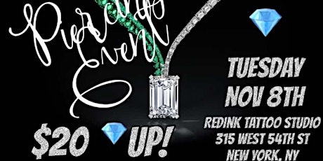 FLASH $20 & UP PIERCING EVENT TUESDAY NOVEMBER 8TH 12PM-12AM
