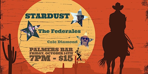 STARDUST, The Federales and Cole Diamond