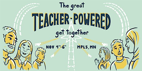 2022 Teacher-Powered Schools National Conference