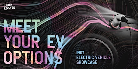 Highly EVolved Indianapolis EV Showcase