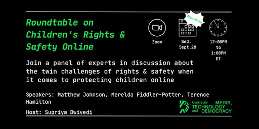 NEW DATE: Roundtable on Challenges of Safety & Rights for Children Online