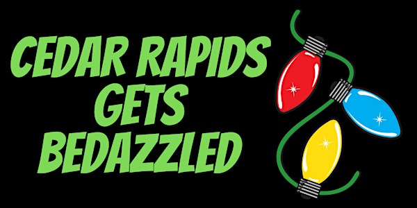 Cedar Rapids Gets Bedazzled!