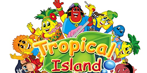 Tropical Island  children's TV event