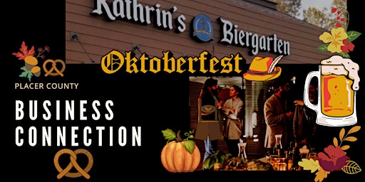 Placer County Business Connection mixer at Kathrin's Biergarten Oktoberfest
