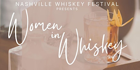 Nashville Whiskey Festival Women in Whiskey