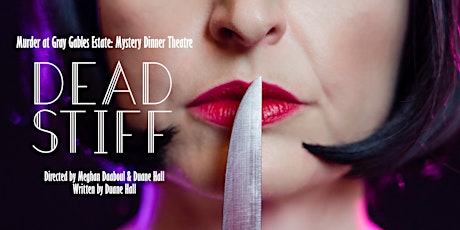 DEAD STIFF a Murder Mystery Dinner Theatre Production