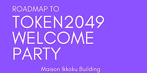 TOKEN2049 WELCOME PARTY