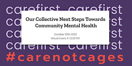 Care First: Our Collective Next Steps Towards Community Mental Health