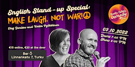 English stand-up special in Turku: Make laugh, not war!