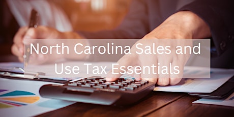 North Carolina Sales and Use Tax Essentials