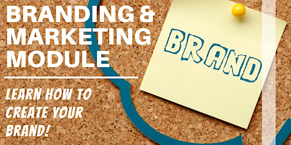 Build A Better Business | Branding & Marketing Module