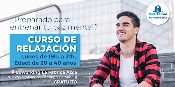 Curso de Relajación y Paz Mental para jóvenes (Nuevos Ministerios, Madrid)