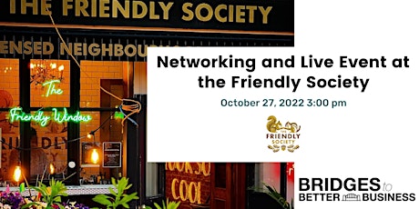 Networking and Live Event at the Friendly Society