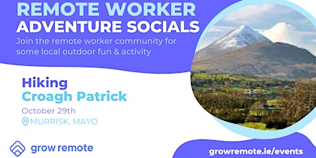 Grow Remote - Outdoor Adventure Socials in Mayo: Hiking - Croagh Patrick