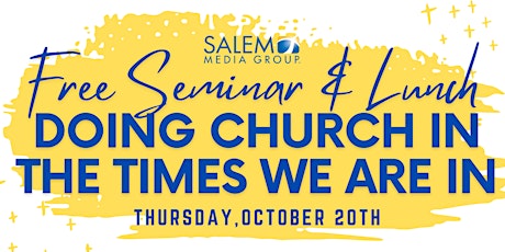 “Doing Church in the times we are In”  (Free Seminar & Lunch)