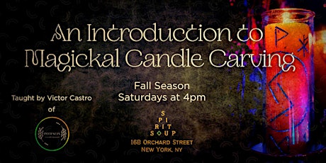 Spirit Soup presents: an Introduction to Magickal Candle Carving