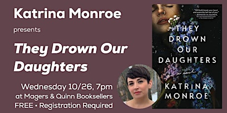 Katrina Monroe presents They Drown Our Daugthers
