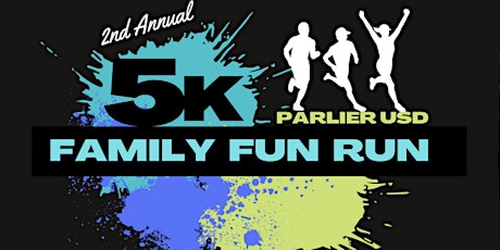 Parlier Unified School District - 5K Family Fun Run