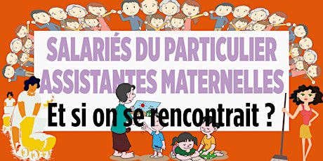 Image principale de Salariés du particulier, assistantes maternelles - et si on se rencontrait ?