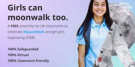 Girls Can Moonwalk Too  A #SpaceWeek event to get girls inspired by STEM.