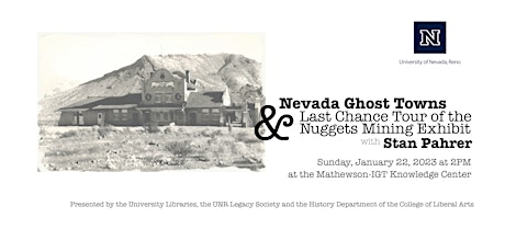 Nevada Ghost Towns with Stan Pahrer &  Nuggets Exhibit Last Chance Tour