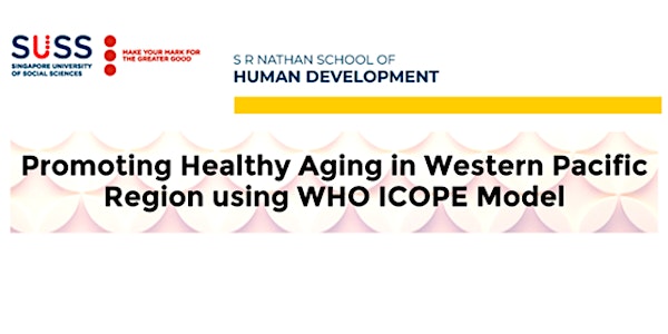 Promoting Healthy Ageing in Western Pacific Region using WHO ICOPE Model