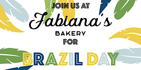 Brazil Day @ Fabiana's Bakery  primary image