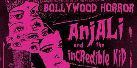 Bollywood Horror Seattle with DJ Anjali and The Incredible Kid