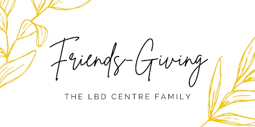 LBD CENTRE FRIENDS-GIVING