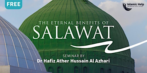 Salawat - The Eternal Benefits of Salawat