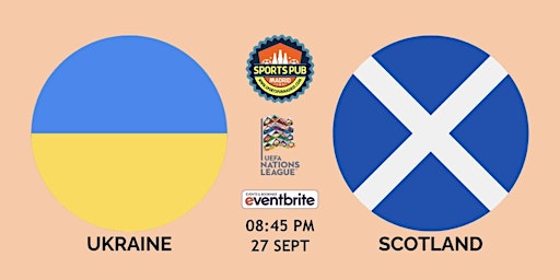 Ukraine vs Scotland | UEFA Nations League - Sports Pub Madrid