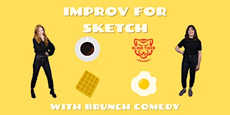 Improv for Sketch with Brunch Comedy