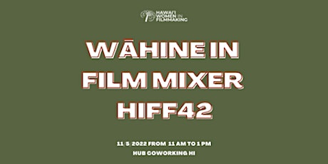 Wāhine in Film Mixer