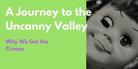 A Journey to the Uncanny Valley- Denver Arts Week Edition primary image