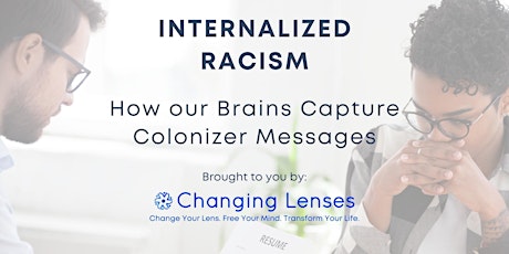Internalized Racism: How our Brains Capture Colonizer Messages