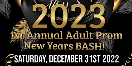 1ST ANNUAL ADULT PROM NEW YEARS PARTY