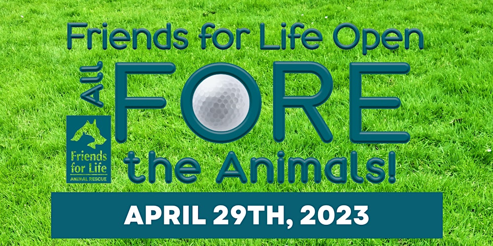 Friends For Life 3rd Annual Golf Tournament Tickets, Sat, Apr 29, 2023 at  7:30 AM | Eventbrite