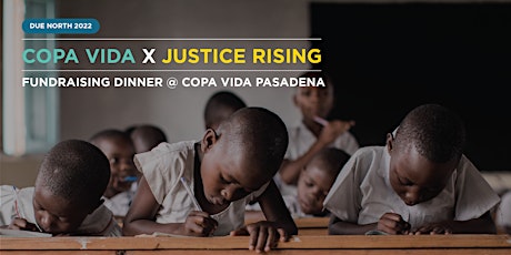 Copa Vida Due North's Fundraising Dinner for Justice Rising