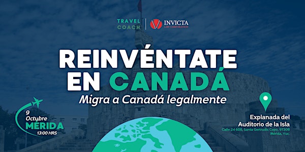Reinvéntate en Canadá:  Migra a Canadá legalmente (Mérida)