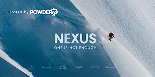 Nexus Ski Film Premiere - Hosted By Powder7